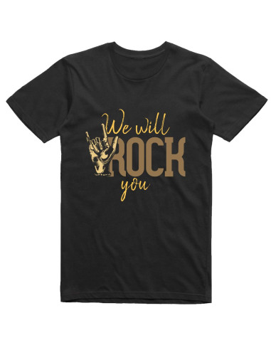 We will rock you