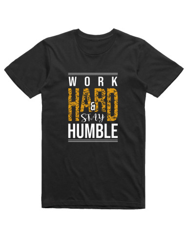 Work Hard and Stay Humble