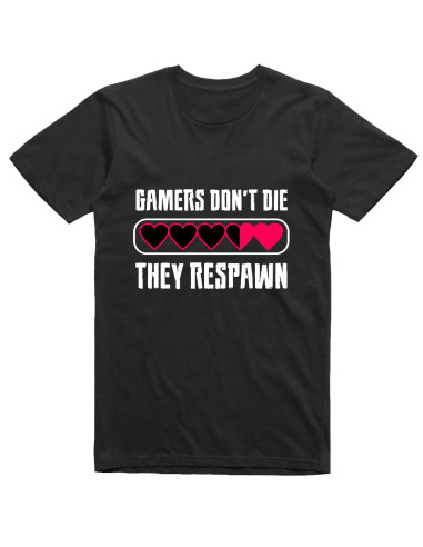 Gamers don't die they respawn