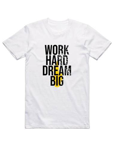 Work hard Dream big