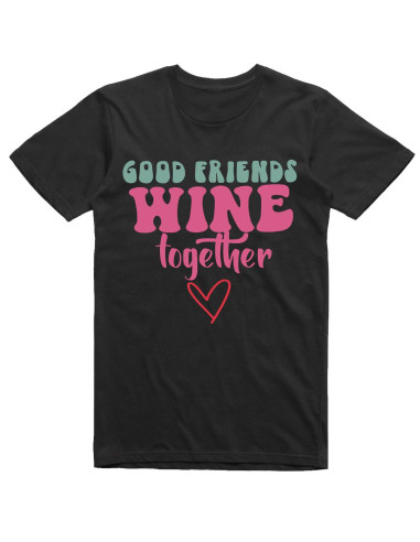 Good friends wine together