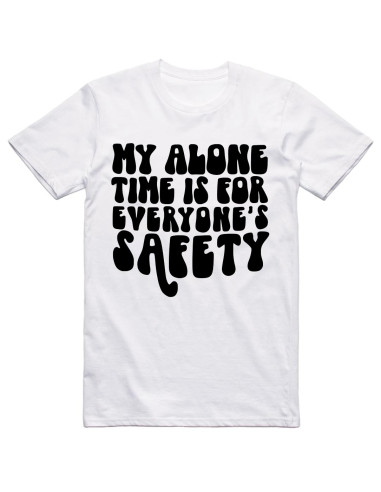 My alone time is for everyone's safety - black