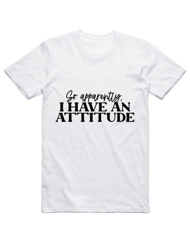 So apparently I have an attitude