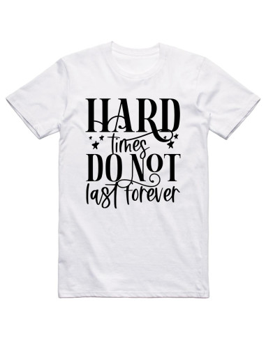 Hard times do not last forever