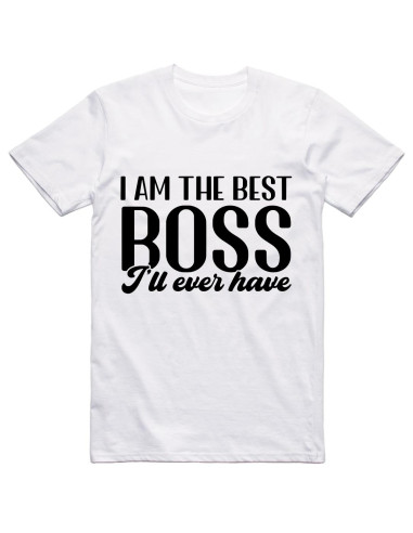 I am the best boss I'll ever have