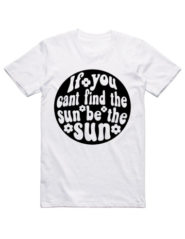 If you cant find the sun, be the sun.