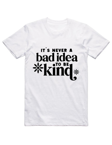 It's never a bad idea to be kind