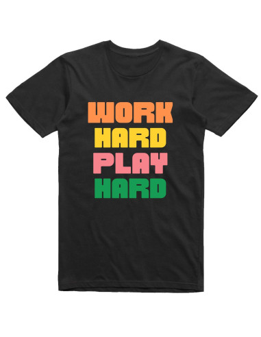 Work hard, Play hard